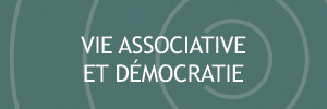 Vie associative et démocratie : choisissez les propositions prioritaires